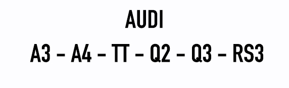 Audi A3 - A4 - TT - Q2 - Q3 - RS3